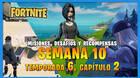 Fortnite T6: Semana 10 - Misiones, desaf�os, soluciones y recompensas