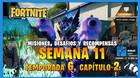 Fortnite T6: misiones y desaf�os Semana 11: soluci�n y recompensas