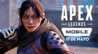 Apex Legends Mobile se estrenará el 17 de mayo en España.