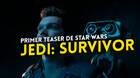 Primer tráiler de Star Wars Jedi: Suvivor,