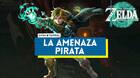 La amenaza pirata en Zelda: Tears of the Kingdom