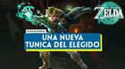 Una nueva t�nica del elegido en Zelda: Tears of the Kingdom