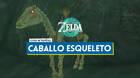 C�mo conseguir un caballo esqueleto en Zelda: Tears of the Kingdom