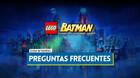 Preguntas frecuentes en LEGO Batman: El Legado del Caballero Oscuro