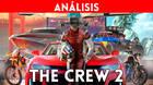 Analizamos en vídeo The Crew 2
