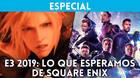 E3 2019: Lo que esperamos de Square Enix