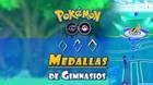 Medallas de Gimnasios en Pokémon GO - Niveles y recompensas