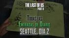 TODAS las entradas de diario de Seattle, d�a 2 en The Last of Us 2