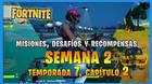 FORTNITE: misiones y desaf�os semana 2, temporada 7 - soluci�n y recompensas