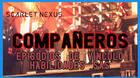 TODOS los compa�eros y episodios de v�nculo en Scarlet Nexus