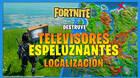 Fortnite: Destruye televisores espeluznantes - LOCALIZACI�N