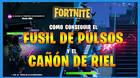 Fortnite T7: fusil de pulsos y ca��n de riel - C�mo conseguirlos