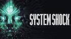 System Shock Remake presenta nuevo tráiler