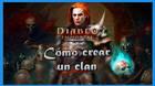 Diablo Immortal: ¿Cómo crear un clan? Requisitos y pasos a seguir
