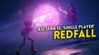 Redfall: El modo para un jugador será una experiencia Arkane clásica