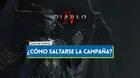 Diablo 4: ¿Cómo saltarse la campaña y la historia por completo?