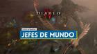 Jefes de mundo en Diablo 4: Localizaciones, cómo derrotarlos y recompensas