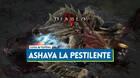 Ashava la Pestilente en Diablo 4: Cómo derrotarla, localización y consejos