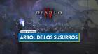 Árbol de los susurros en Diablo 4: Recompensas, cómo desbloquear y detalles