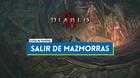 Diablo 4: ¿Cómo salir rápidamente de las mazmorras?