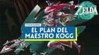 El plan del maestro Kogg en Zelda: Tears of the Kingdom