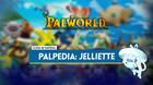 Jelliette en Palworld: Localización, cómo conseguirlo, habilidades, objetos y detalles