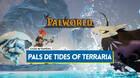 Palworld: Todos los Pals de Tides of Terraria, ubicaciones, combinaciones y fusiones