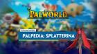 Splatterina en Palworld: Localización, cómo conseguirlo, habilidades, objetos y detalles