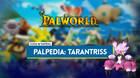 Tarantriss en Palworld: Localización, cómo conseguirlo, habilidades, objetos y detalles