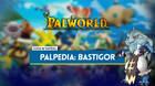 Bastigor en Palworld: Localización, cómo conseguirlo, habilidades, objetos y detalles