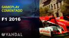 Vandal TV: Gameplay comentado de F1 2016