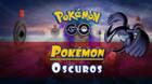 Pokémon GO: TODOS los Pokémon oscuros, cómo capturarlos y purificarlos