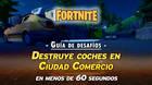 Fortnite: destruye coches en Ciudad Comercio en menos de 60 segundos - SOLUCI�N