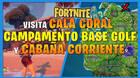 Fortnite: �d�nde est�n Cala Coral, Campameno Base Golf y Caba�a Corriente?