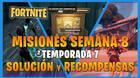 FORTNITE: misiones y desaf�os Semana 8, temporada 7 - Soluci�n y recompensas