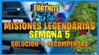 Fortnite T7: Misiones legendarias (Semana 5) - Soluci�n y recompensas