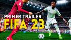 Primer tráiler de FIFA 23.