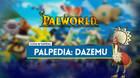 Dazemu en Palworld: Localización, cómo conseguirlo, habilidades, objetos y detalles