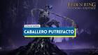 Caballero Putrefacto y cmo derrotarle en Elden Ring: Shadow of the Erdtree