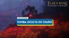 Tumba oculta de Charo al 100% en Elden Ring: Shadow of the Erdtree