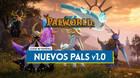 Palworld: Todos los nuevos Pals de la versión 1.0, ubicaciones y detalles