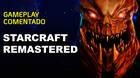 Vandal TV: Gameplay comentado de StarCraft: Remastered