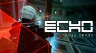 Echo muestra su jugabilidad en un vídeo de 11 minutos