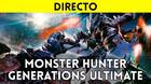 Jugamos a Monster Hunter Generations Ultimate de Switch a las 19:00