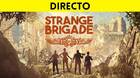 Jugamos en directo a Strange Brigade a partir de las 19:00