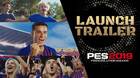 Tráiler de lanzamiento de PES 2019; Ya está a la venta