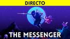 Jugamos en directo a The Messenger a partir de las 19:00