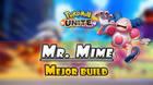 Mr. Mime en Pokémon Unite: Mejor build, objetos, ataques y consejos