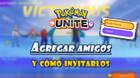 Pokémon Unite: żCómo agregar amigos e invitarlos a jugar partidas?