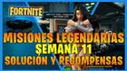 Fortnite T7: Misiones legendarias (Semana 11) - Soluci�n y recompensas